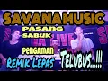 Download Lagu 🔴SAVANA MUSIC [ REMIK LEPAS TERBARU ] ARR DANI TELO.VJ PANJI FEAT ARLIS