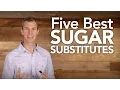 Five Best Sugar Substitutes Dr Josh Axe