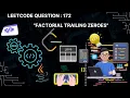 Solving LeetCode Question 172 Factorial Trailing Zeroes