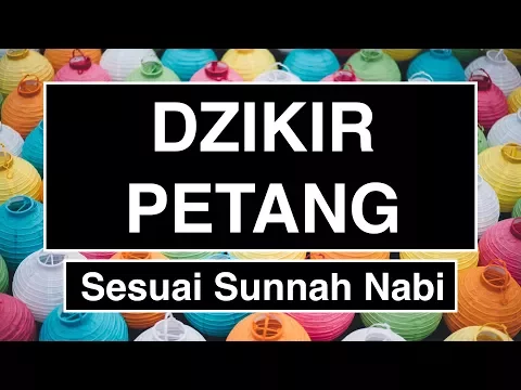 Download MP3 Dzikir Petang: Bacaan Dzikir Petang Sesuai Sunnah (2018)