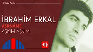 Download İbrahim Erkal - Aşkım Aşkım (Official Audio) MP3