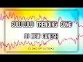Download Lagu SULU LULU TRENDING SONG || DJ NEW GANESH || FT TEEKU