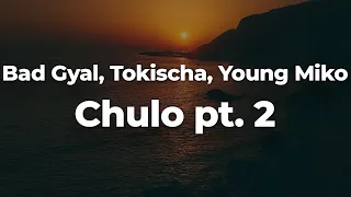 Bad Gyal Tokischa Young Miko Chulo Pt 2 Letra Lyrics Official Music Video 
