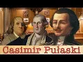 Hero of Two Nations The Life Times of Casimir Pulaski
