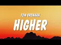 Download Lagu Tom Grennan - Higher (Lyrics)