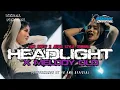 Download Lagu DJ HEADLIGHT TRAP PARTY X JEDUG SLOW BASS GERR AMUNISI KARBAVAL 2K25‼️