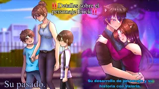 ‼️Detalles sobre el personaje Erick‼️ Su pasado, su desarrollo de personaje y su historia con Vale💙💜
