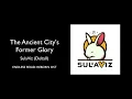 Download Lagu The Ancient City's Former Glory - SulaViz