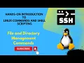 File and Directory Management Command Hands-on Introduction to Linux Commands and Shell Scripting