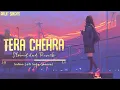 Lagu Arijit Singh - Tera Chehra (Slowed To Perfection And Reverb) - Indian Lofi Song Channel