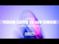 Download Lagu Kesha - Your Love Is My Drug (xxtristanxo Remix)