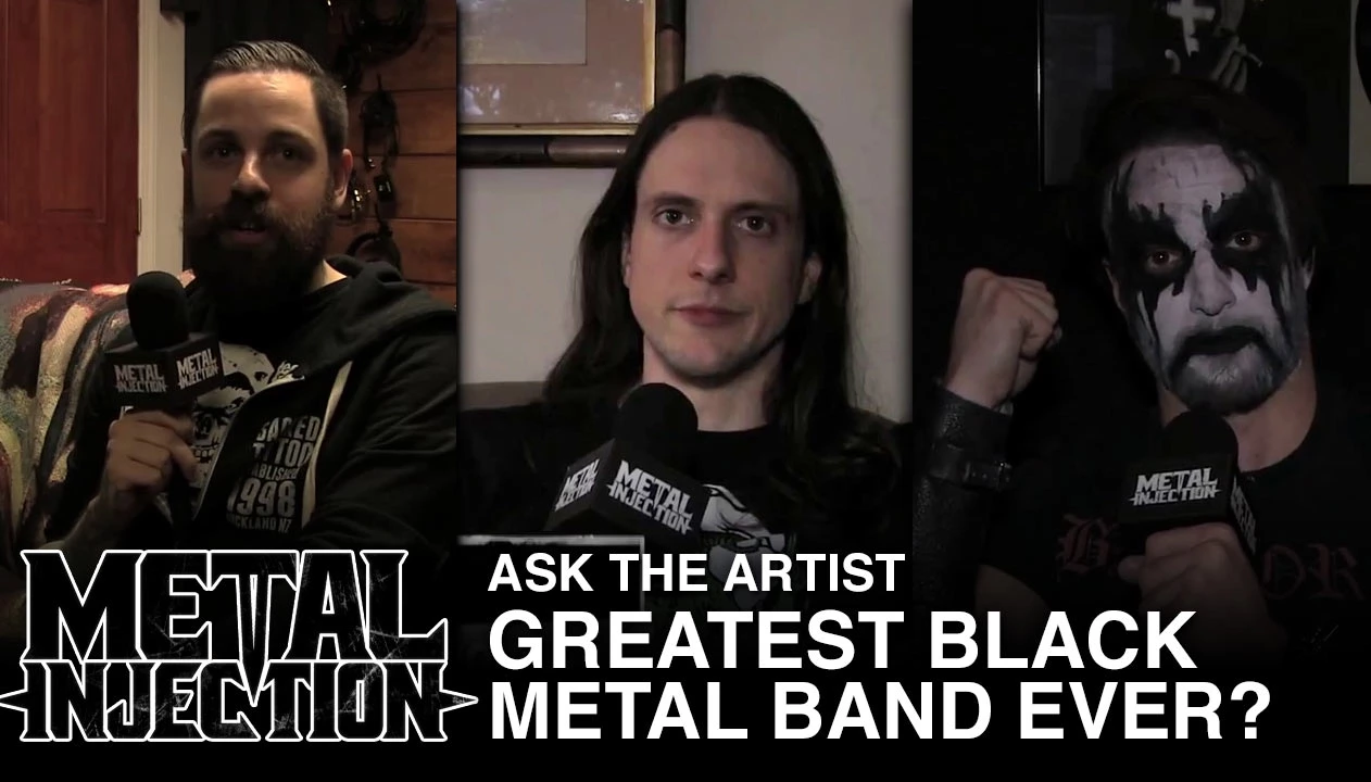 Ask The Artist: Greatest Black Metal Band Ever? | Metal Injection