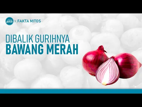 Tak Hanya Gurih, Bawang Merah Simpan Segudang Manfaat