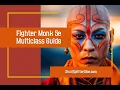 Fighter Monk Multiclass Guide for D D 5e