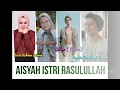 Download Lagu AISYAH ISTRI RASULULLAH -(Cover) Anisa Rahman, Sabyan , Adam Musik, Syakir Daulay