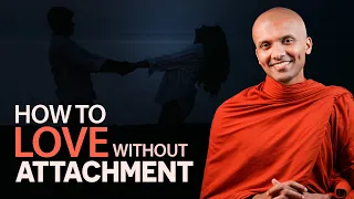 how to love without attachment buddhism in english