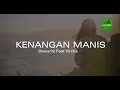 Kenangan Manis - Dewa19 Feat Virzha I Lyrics