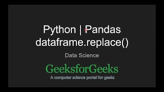 Python Pandas dataframe replace GeeksforGeeks
