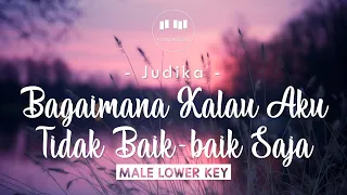 Download Judika - Bagaimana Kalau Aku Tidak Baik-baik Saja (Male Lower Key) Karaoke Piano MP3