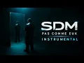 SDM - Pas comme eux (instrumental original HD)
