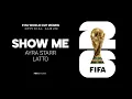 Ayra Starr, Latto - Show Me (FIFA World Cup 2026) (Official Audio)