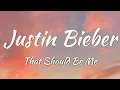 Download Lagu Justin Bieber - That Should Be Me (Lyrics + Vietsub)