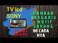 Download Lagu cara memperbaiki tv lcd sony gambar bergaris garis( motif sarung)