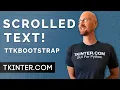 Scrolled Text Widget - Tkinter TTKBootstrap 22