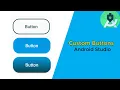 2020 How to make Custom Buttons in Android Studio