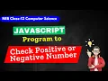 Class 12 JavaScript Check Positive or Negative Number NEB Computer Science EduByte