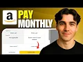 How to Pay Monthly With Amazon Tutorial 2026