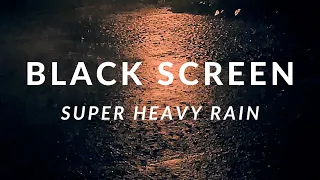 Super Heavy Rain To Sleep In 3 Minutes And Beat Insomnia Black Screen Rain For Study Relaxing 
