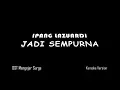 Download Lagu Karaoke Ipang - Jadi Sempurna (Tanpa Vocal)