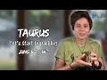 TAURUS - Let s Start Unpacking JUNE 8TH