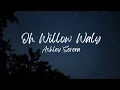 Download Lagu Ashley Serena - Oh Willow Waly (Slowed + Reverb)