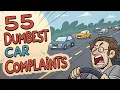 55 Dumbest Car Complaints