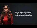 Download Lagu Dayang Nurfaizah - Tak Seindah Wajah Lirik