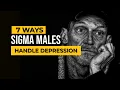 Download Lagu 7 Ways Sigma Males Deal with Depression (Depression and Anxiety)