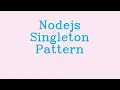 Nodejs Singleton pattern NoTalk