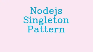 Nodejs Singleton pattern NoTalk