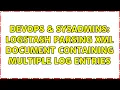 DevOps SysAdmins Logstash parsing xml document containing multiple log entries 2 Solutions