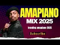 Download Lagu AMAPIANO MIX 2025| BEST AMAPIANO TRENDLNG AMAPIANO MIX 2025