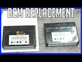 How to Replace a BCM Body Control Module