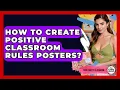 How To Create Positive Classroom Rules Posters - Your Crafty Classroom