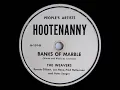 The Weavers Banks of Marble Hootenanny H-101 B