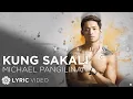 Download Lagu Kung Sakali - Michael Pangilinan (Lyrics)