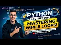 Master While Loops in Python Lecture - Full Beginner Guide