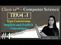 TERM 1 - Complete 12th Computer Science Type Conversion Implicit and Explicit Conversion Part 4