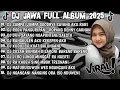 DJ JAWA TERBARU 2025 FULL BASS 🎶 DJ SAMPAI JUMPA GOODBYE SAYANG AKU RABI 🎶 DJ JAWA FULL ALBUM 2025