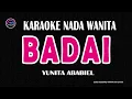 Download Lagu BADAI- Karaoke Nada Wanita (YUNITA ABABIEL )